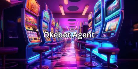 agent system okebet|OkeBet Agent Mastery: Ignite Your Success and Earnings.